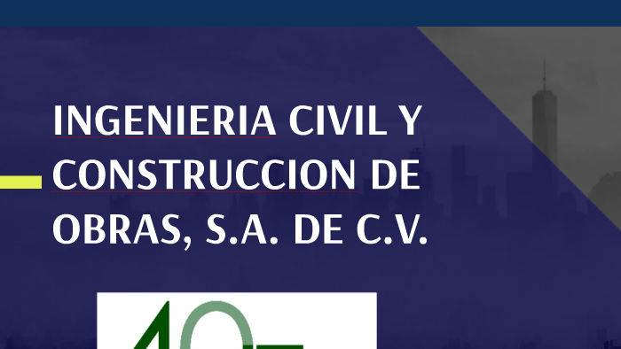 Ingenieria Civil Y Construccion De Obras S A De C V By Gabriela