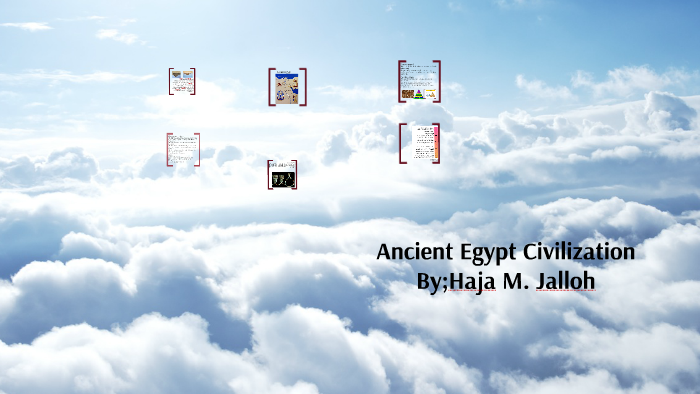 Ancient Egypt Civilization by haja jalloh on Prezi