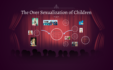 The Over Sexualization Of Children By Nautica Crawford