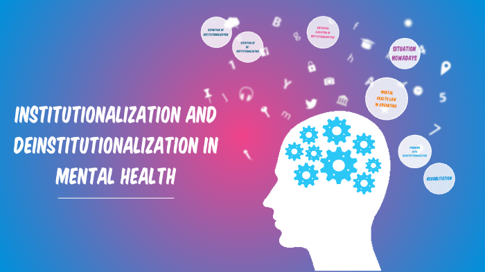 Institutionalization and Deinstitutionalization in Mental Health by M B ...