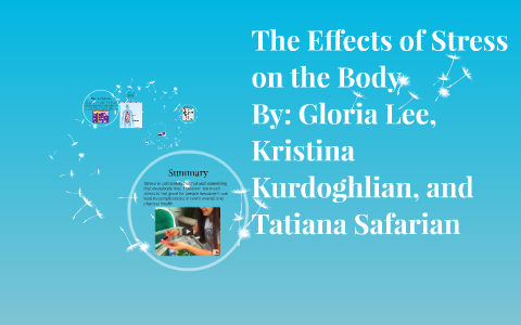 The Effects of Stress on the Body by Gloria Lee on Prezi