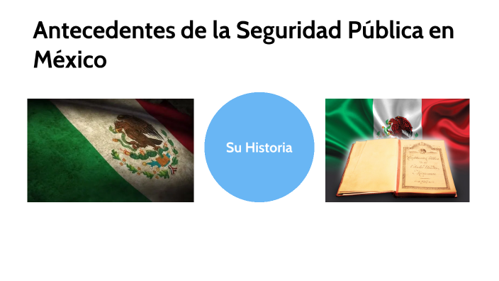 Antecedentes de la Seguridad Pública en México by Engelbert Daniel