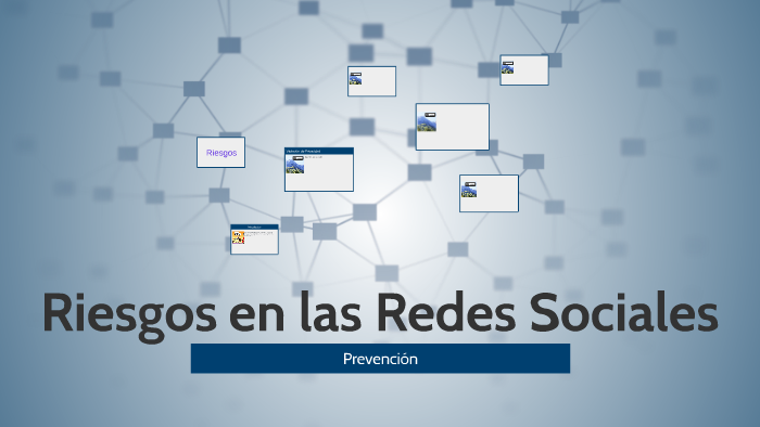 Riesgos de las Redes Sociales by Fede D´Attellis on Prezi