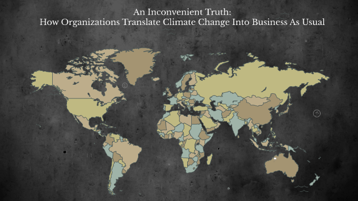 An Inconvenient Truth How Organizations Translate Climate C By Kierstyn Bennett