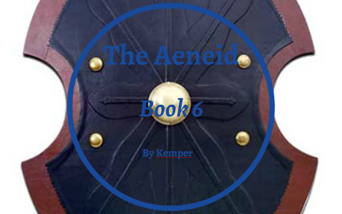The Aeneid Book 6 By Kemper Scott On Prezi