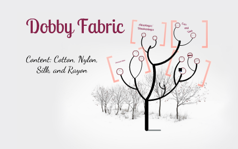 Dobby Fabric by Jenna Hose on Prezi
