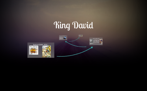 King David by Grayson Que on Prezi