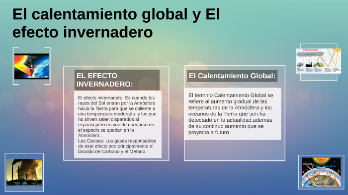 El calentamiento global y El efecto invernadero by Usuario1 Alumno on Prezi