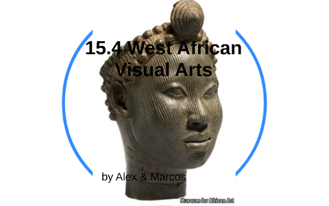15.4 West African Visual Arts by Alex Dureza