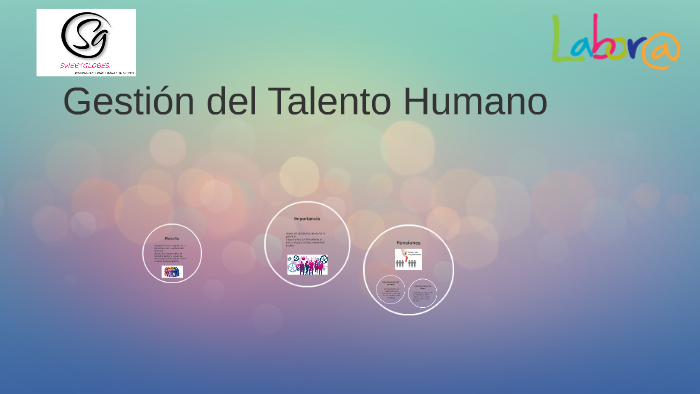 Gestión del Talento Humano by Diana Díaz on Prezi