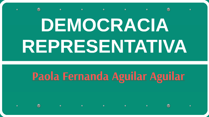 Democracia Representativa By Paola Aguilar