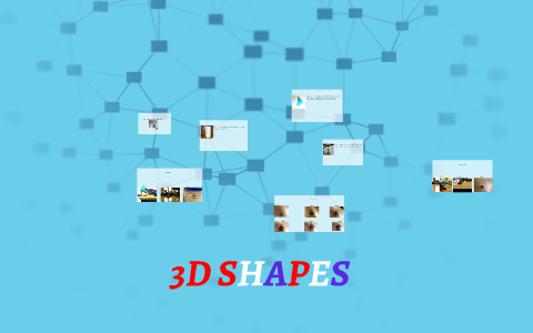 3D SHAPES by Josh Helm on Prezi