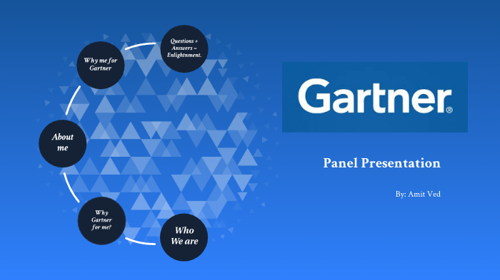 Gartner Panel Presentation by Amit Ved on Prezi