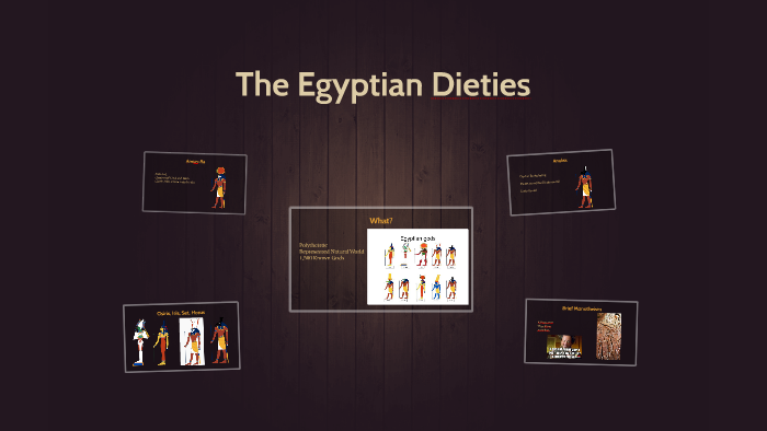 The Egyptian Dieties by Taylor Kaufman on Prezi