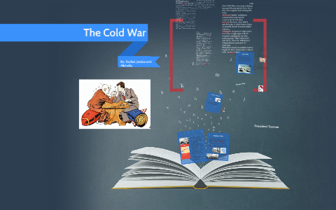 The Cold War by Rachel Reed on Prezi