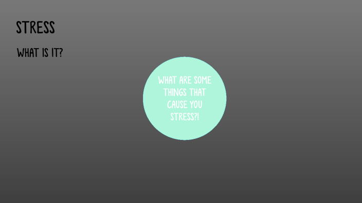 STRESS by Makayla Mahoney on Prezi