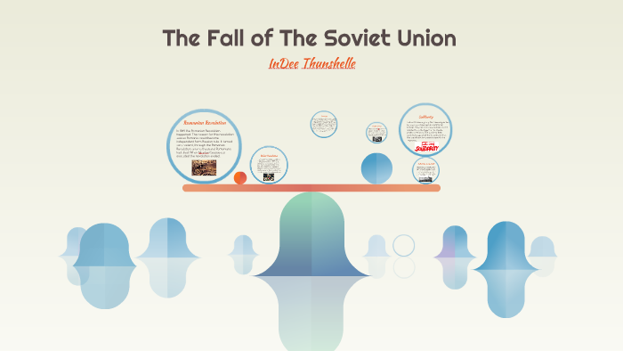 The Fall of The Soviet Union by InDee Thunshellle on Prezi