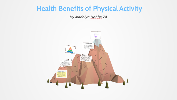 Health Benefits of Physical Activity by Madelyn Dobbs on Prezi