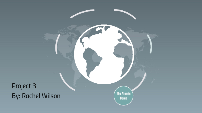 The Atomic Bomb by Rachel Wilson on Prezi
