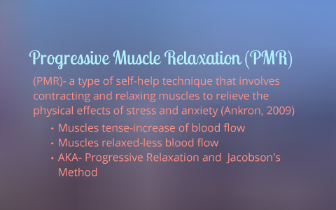 Benefits of Progressive Muscle Relaxation (PMR)