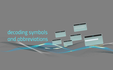 decoding symbols and abbreviations by maha saud on Prezi