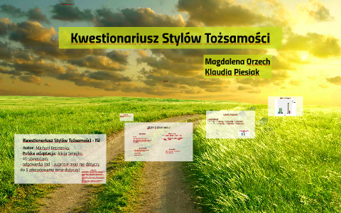 Kwestionariusz Stylów Tożsamości by Magda Orzech on Prezi