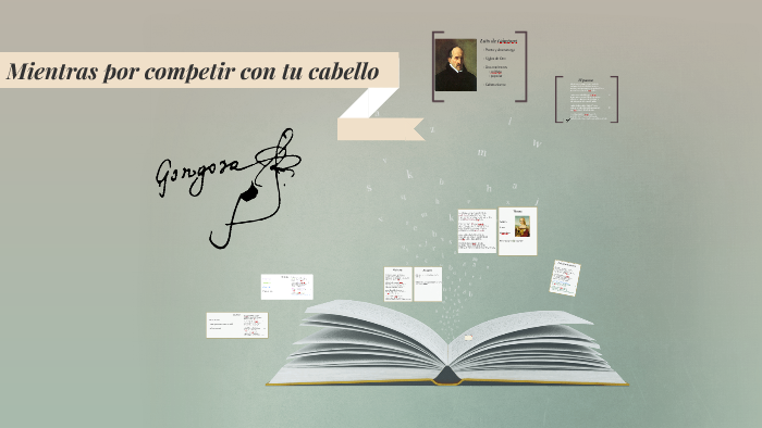 Mientras por competir con tu cabello by Iria Señoráns on Prezi