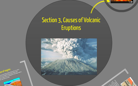 Section 3, Causes of Volcanic Eruptions by Varoon Dave on Prezi
