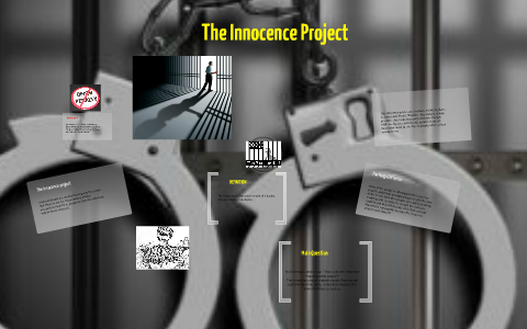 The Innocence Project By Venita B On Prezi