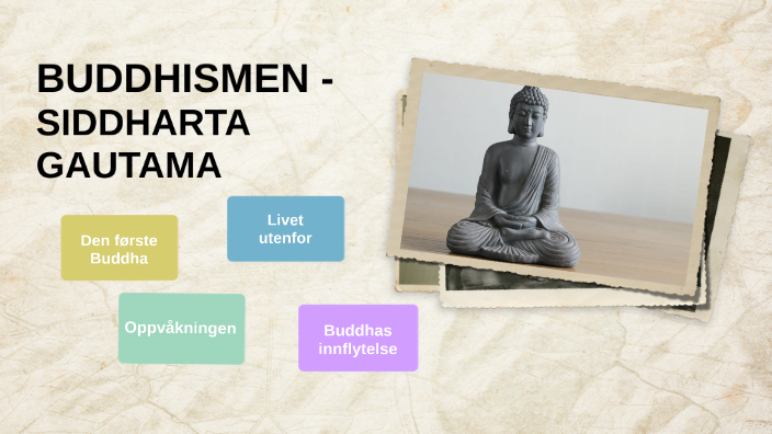 Siddharta Gautama by Line Bosnes-Askim on Prezi