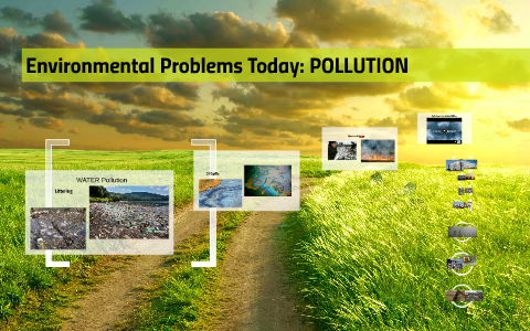 Environmental Problems Today: POLLUTION by Isaac Mercado on Prezi