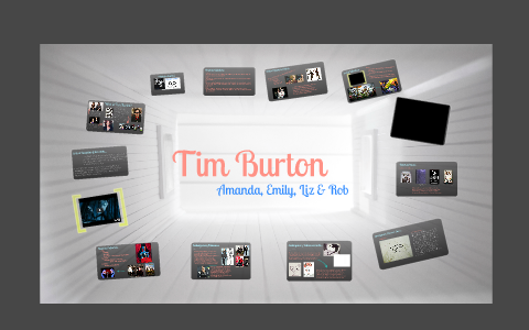 Tim Burton by Amanda Ouellette on Prezi