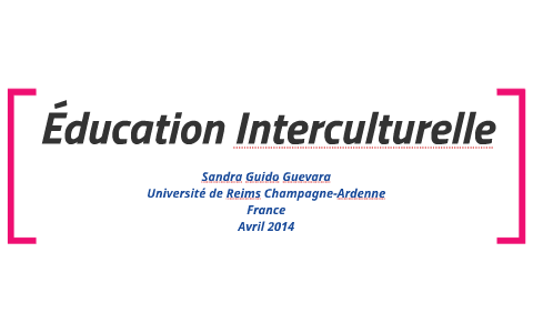 Education Interculturelle By Liliana Martinez On Prezi