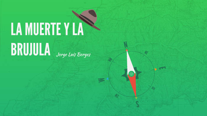 LA MUERTE Y LA BRUJULA by martina villalba on Prezi