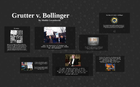 Grutter v. Bollinger by Dan Gilbert on Prezi