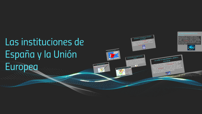 Las instituciones de España y la Unión Europea by Ángela Teresa Cano ...