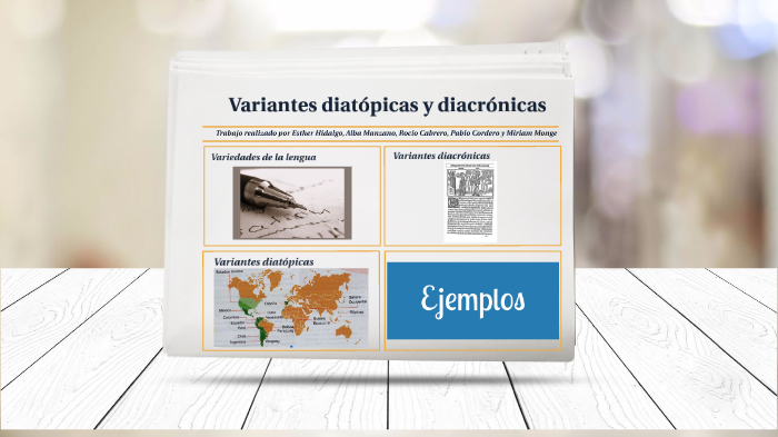 Variante diacrónica y diatópica by Esther hidalgo on Prezi