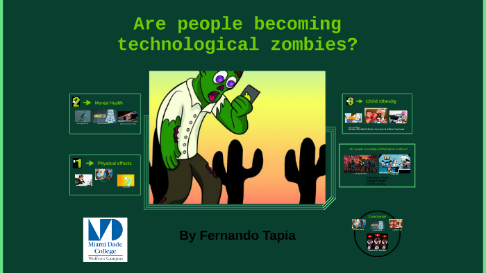 Are People Becoming Technological Zombies By Fernando Tapia On Prezi   3nfjamoavbvpipiuuzsd3kz7hl6jc3sachvcdoaizecfr3dnitcq 3 0 