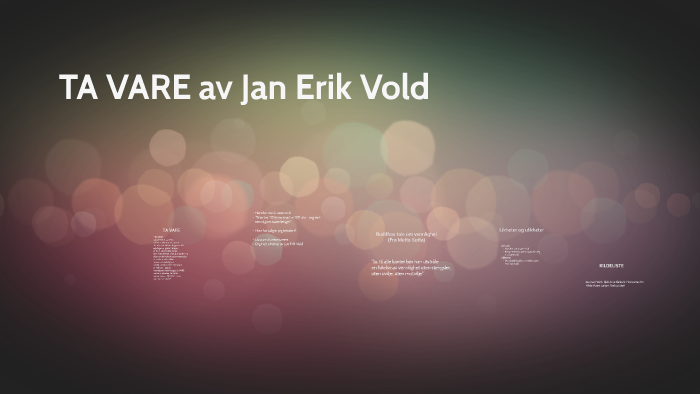 TA VARE Av Jan Erik Vold By Eivor Barlaug On Prezi