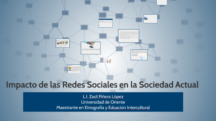 Impacto de las Redes Sociales en la Sociedad Actual by Zasil Pinera on ...