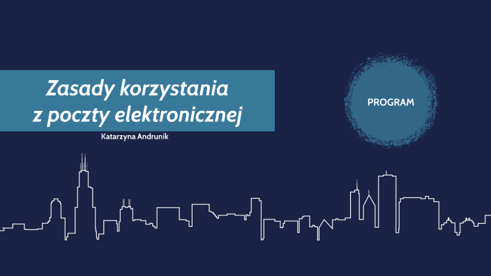 Zasady korzystania z poczty elektronicznej by Kasia Andrunik on Prezi