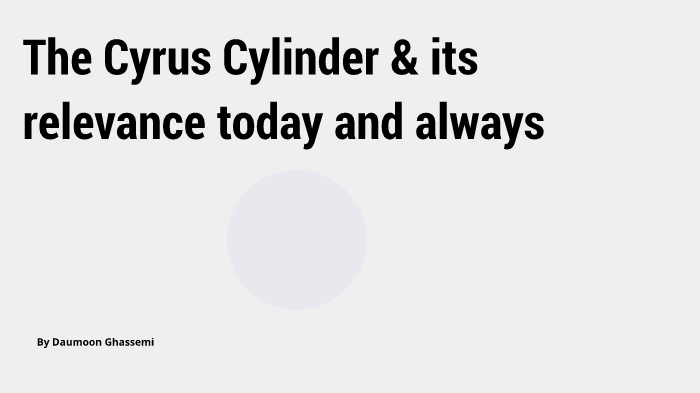 The Cyrus Cylinder & its relevance today and always by don ghassemi on ...