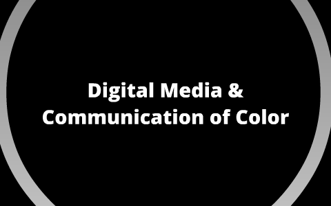 Digital Media & Communication of Color by Dallas Young on Prezi