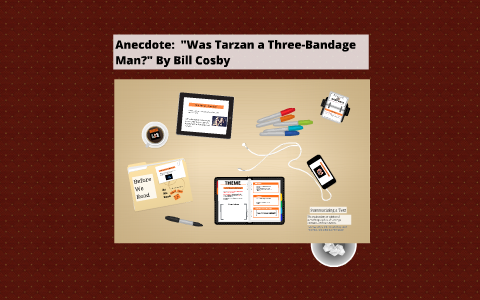 Anecdote: "Was Tarzan a Three-Bandage Man?" By Bill Cosby by Sharon ...