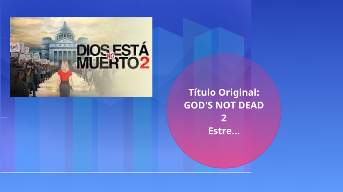Dios No Esta Muerto 2 Ensayo