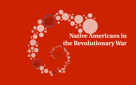 Native Americans in the Revolutionary War by Michael Shumway on Prezi
