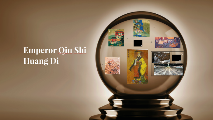 Emperor Qin Shi Huang Di by Taylor Rankin on Prezi