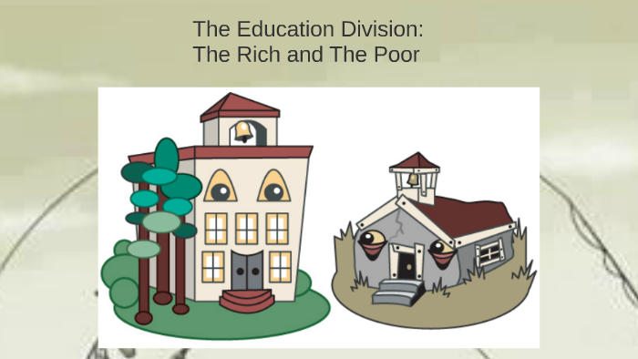 The Education Gap Between Rich And Poor By Shawnta Whitfield On Prezi 