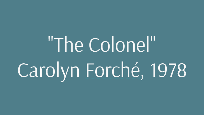 the colonel forche