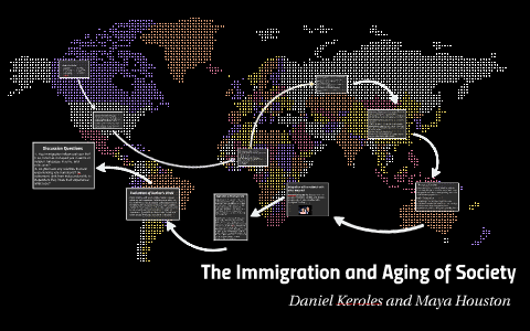 The Immigration and Aging of Society by Maya Houston on Prezi